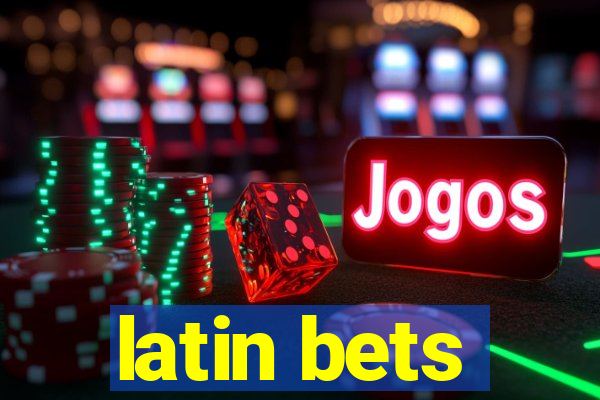 latin bets